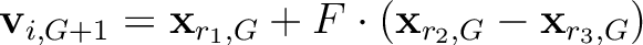 $\displaystyle \mathbf{v}_{i,G+1} = \mathbf{x}_{r_1,G} + F \cdot \left ( \mathbf{x}_{r_2,G} - \mathbf{x}_{r_3,G} \right )
$